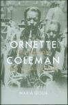 Ornette Coleman The Territory and the Adventure Ornette Coleman The Territory and the Adventure